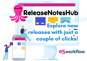 e5 Workflow Release Notes