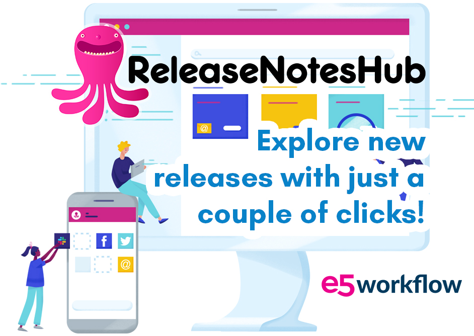 Release Notes Hub and e5 Workflow